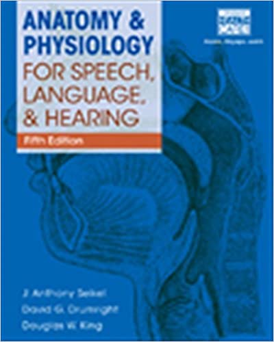 Anatomy & Physiology for Speech, Language, and Hearing (5th Edition) - Original PDF